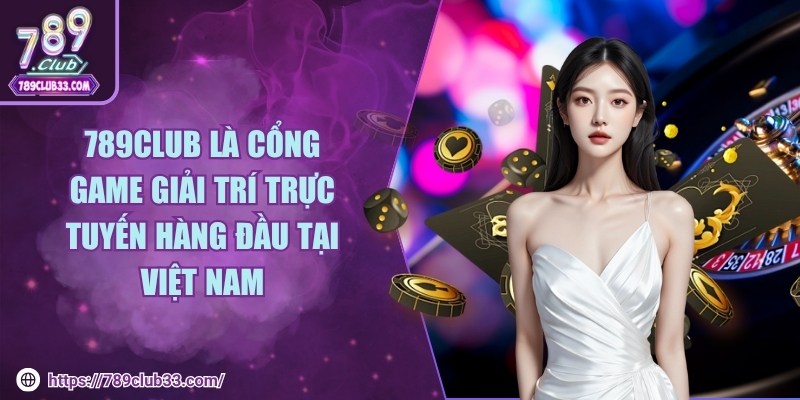 Giới thiệu đôi nét về 789Club